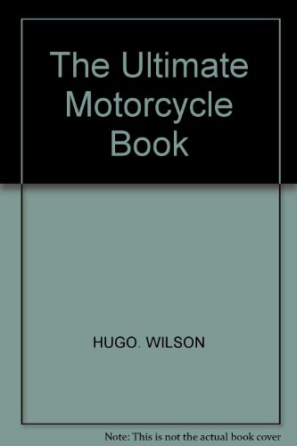 The Ultimate Motorcycle Book 0002550709 Book Cover