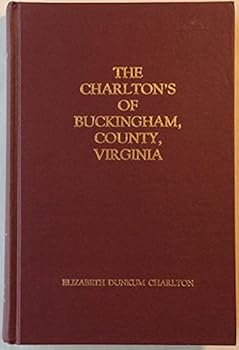 Hardcover The Charltons of Buckingham County Virginia Book