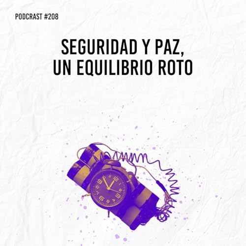 Seguridad y paz, un equilibrio roto