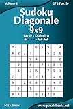 Sudoku Diagonale 9x9 - Da Facile a Diabolico - Volume 1 - 276 Puzzle (Italian Edition)