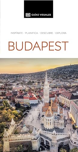 Budapest (Guías Visuales): Inspirate, planifica, descubre, explora (Guías de viaje)