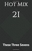 21 : These Three Sevens 1652769110 Book Cover