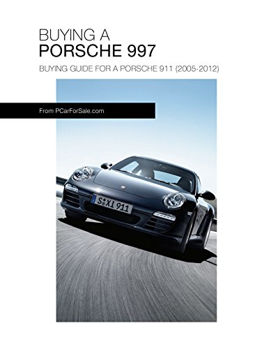 Porsche 911 (997) Buyer's Guide: Guide to Buying a Porsche 997
