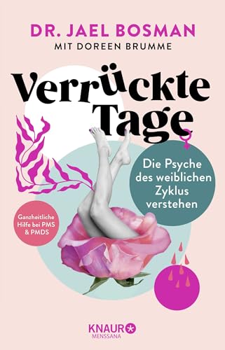 Verrückte Tage: Die Psyche des weiblichen Zyklus verstehen