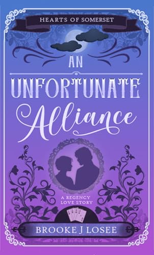 An Unfortunate Alliance: A Regency Love Story