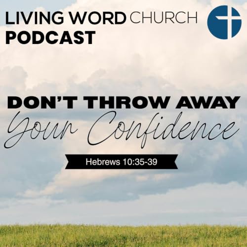 Don't Throw Away Your Confidence | Pastor Dan