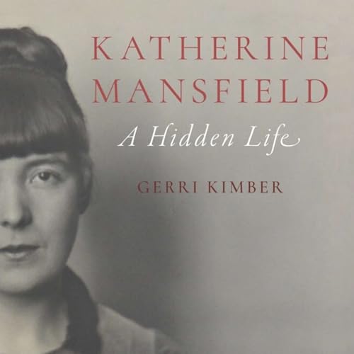 Living Dangerously with Katherine Mansfield