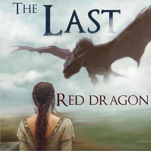 The Last Red Dragon Audiolivro Por Alicia K. Anderson capa