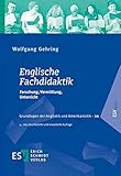 Englische Fachdidaktik: Forschung, Vermittlung, Unterricht (Grundlagen der Anglistik und Amerikanistik (GrAA), Band 20)