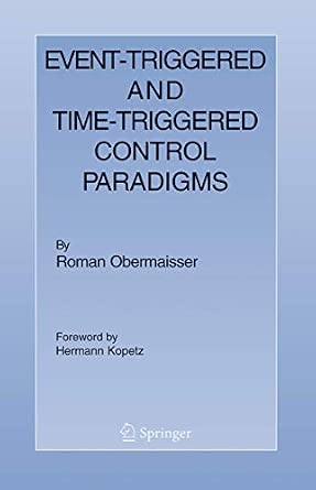 Event-Triggered and Time-Triggered Control Paradigms: 22 2005th Edition book cover