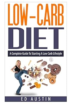 Paperback Low-Carb Diet A Complete Guide To Starting A Low Carb Lifestyle: Recipes & Meal Plan (Planning), Low Carb Diet, Low Carbohydrate Diet, Beginners, Prot Book