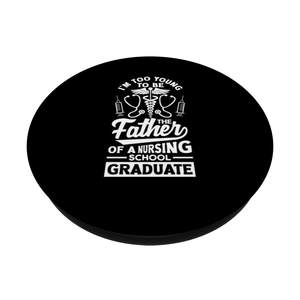 Too young to be the father of a nursing school graduate PopSockets Swappable PopGrip, Black - Image 2