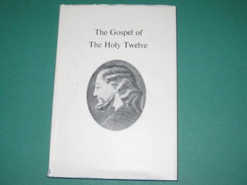 The Gospel of the Holy Twelve: Amazon.co.uk: G. J. Ouseley: Books