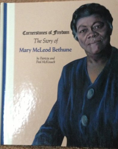 Mary McLeod Bethune (Cornerstones of Freedom) 0516466585 Book Cover