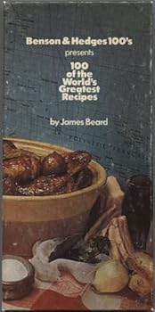 Benson & Hedges 100's Presents 100 of the World's Greatest Recipes