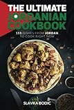  The Ultimate Jordanian Cookbook: 111 Dishes From Jordan To Cook Right Now: 37 (World Cuisines)