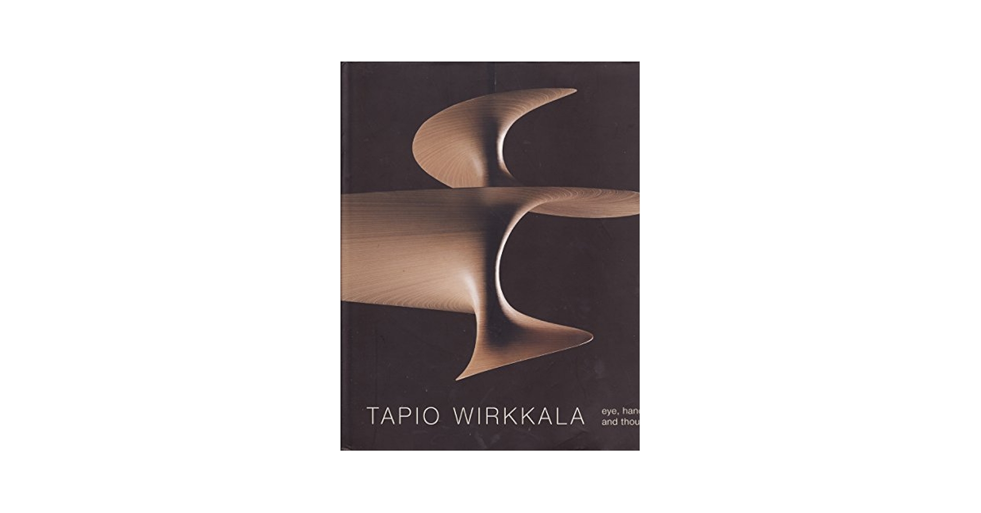 希少本 Tapio Wirkkala Eye,hand and thought Tapio Wirkkala : eye, hand and thought （洋書／英語