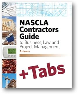 Arizona-NASCLA Contractors Guide to Business, Law and Project Management, Arizona 7th Edition - Tabs Bundle