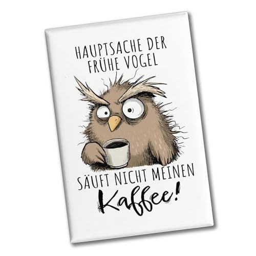 Imán rectangular con texto en alemán "Frühher Vogel soll nicht Kaffee saufen Perfekt für Morgenmuffel im Büro Lustiger Spruch für Arbeit Kollegen Chef und kaffeesüchtige Eulen-Fans