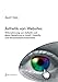 Produktbild Ästhetik von Websites: Wahrnehmung von Ästhetik und deren Beziehung zu Inhalt, Usability und Persönlichkeitsmerkmalen
