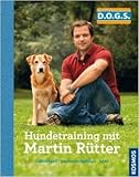  Hundetraining mit Martin Rütter von Martin Rütter ( 3. April 2014 )
