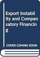 Export Instability and Compensatory Financing 0415036453 Book Cover