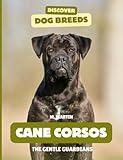Cane Corsos: The Gentle Guardians