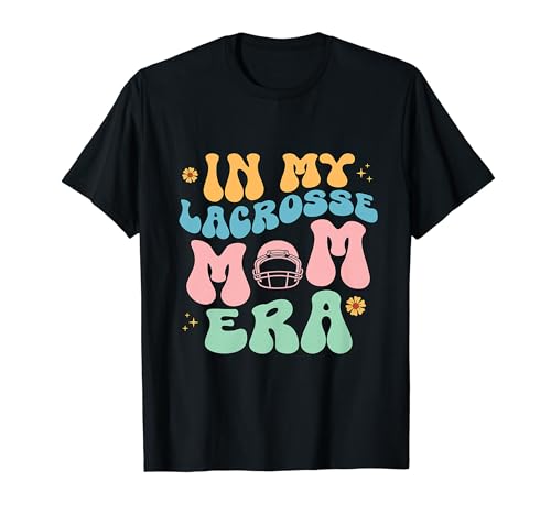 Proud Lacrosse Mom Era Sporty Mother's Day Supporter T-Shirt