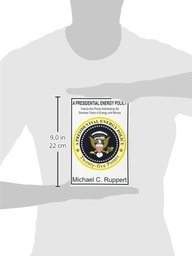 A Presidential Energy Policy: Twenty-Five Points Addressing the Siamese Twins of Energy and Money - Image 3
