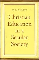 Christian Education In A Secular Society B0000CKIKH Book Cover