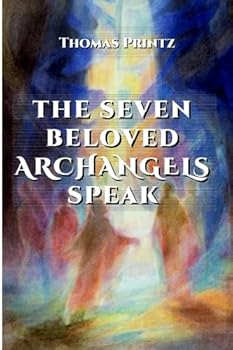 Paperback The seven beloved Archangels speak Book