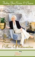 The Seven Pillars of Reinvention: Finding Your Passion & Purpose 0692786066 Book Cover
