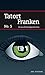 Tatort Franken 5 (eBook): 16 neue Kriminalgeschichten - Frankenkrimis