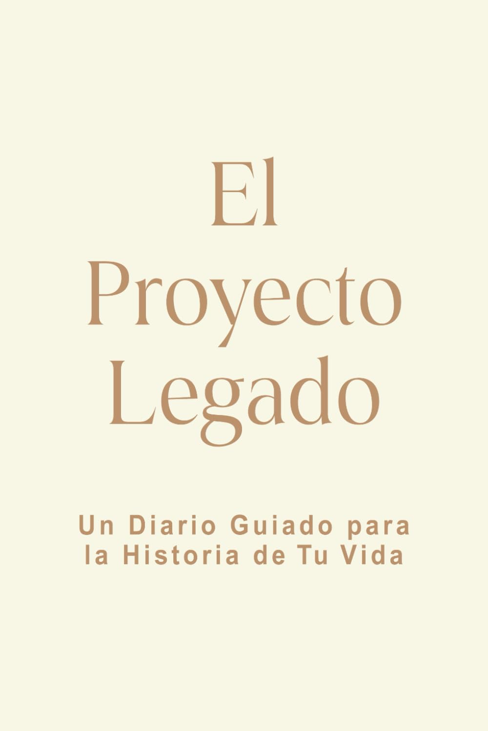 El Proyecto Legado: Un Diario Guiado para la Historia de Tu Vida