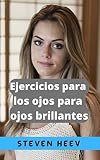  Ejercicios oculares para ojos brillantes