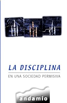 Paperback La Disciplina En Una Sociedad Permisiva (Spanish Edition) [Spanish] Book