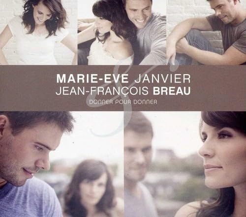 Donner Pour Donner [Audio CD] Jean-François Breau; Jean-Fran ois Breau; Jean-Francois Breau Et Marie-Eve Janvier; Breau Jean-Francois; Jean-S bastien Fournier; Françoise Dorin; Stevie Wonder; Sonny Bono; Barry White; Steve Cropper; Bernie Taupin; Brian Holland; Tom Petty; Garry Bonner; 2008; Alan Gordon; Eddie Holland; Lamont Dozier; Roy Orbison; Jeff Lynne; Michel Berger; Wilson Pickett; Gilbert Bécaud; Peter Cetera and Peter Radcliffe