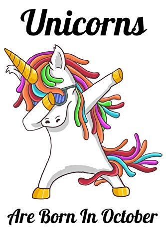 Unicorns Are Born In October: Happy Unicorn Birthday