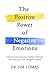 Positive Power of Negative Emotions