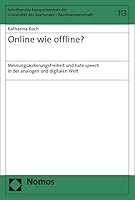 Online wie Offline? Meinungsäußerungsfreiheit und Hate Speech in der analogen und digitalen Welt 3756005844 Book Cover