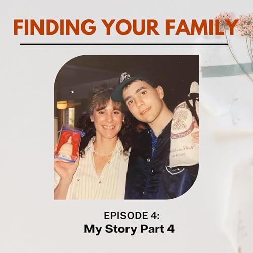 Episode 4: My Story Part 4