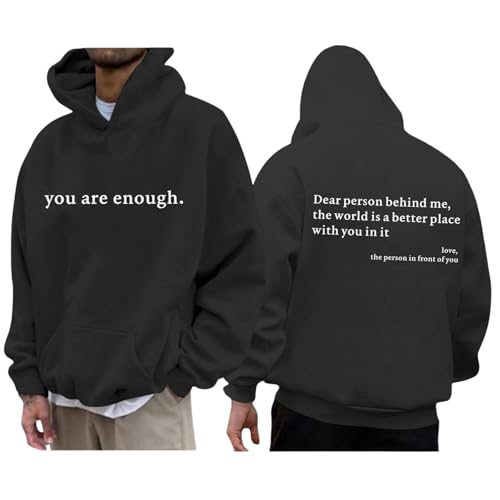Wrenpies You Are Enough Dear Person Behind Me Hoodie for Men Inspirational Positive Letter Graphic Sweatshirt Pullover Tops (Black,M)