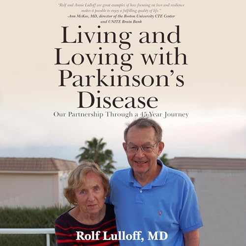 Living and Loving with Parkinson&amp;rsquo;s Disease (Authored by Rolf Lulloff, Mike Dauplaise) episode artwork