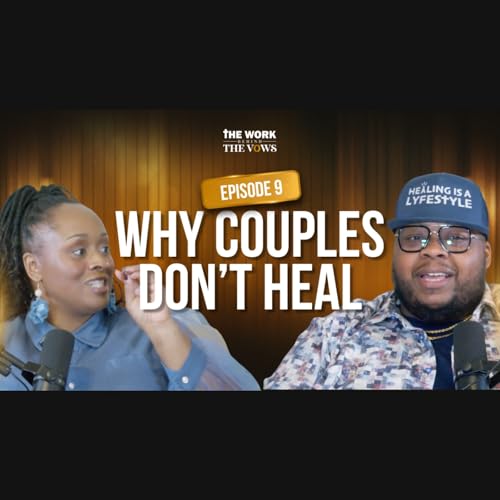 Why Most Couples Never Heal - The Work You Must Do Before Fixing the Marriage