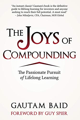 The Joys of Compounding: The Passionate Pursuit of Lifelong Learning