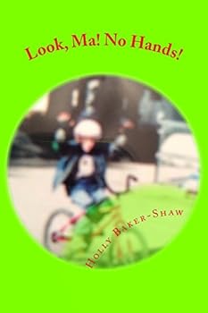 Paperback Look, Ma! No Hands!: A Moment In Grief Book