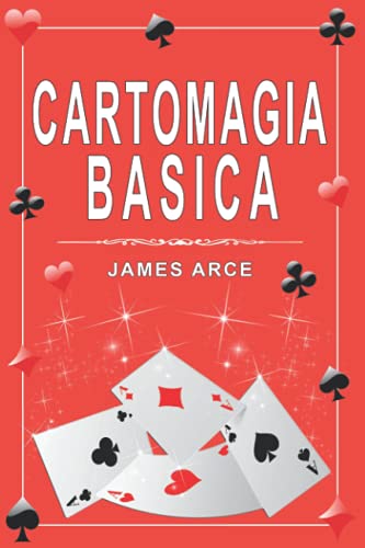 Cartomagia Básica: Trucos Para Sorprender - Técnicas y Secretos (Libros singulares) Cartomagia Básica: Trucos Para Sorprender - Técnicas y Secretos (Libros singulares)