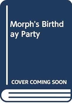 Paperback Morph's Birthday Party (The Amazing adventures of Morph) Book