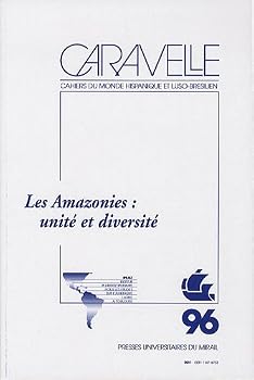 Paperback LES AMAZONIES UNITE ET DIVERSITE (CARAVELLE) [French] Book