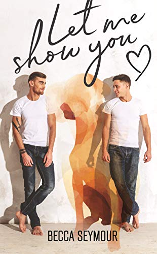 Let Me Show You (True-blue Book 1)